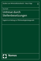 Untreue Durch Stellenbesetzungen - Zugleich Ein Beitrag Zur Pflichtwidrigkeitsdogmatik