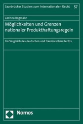Möglichkeiten und Grenzen nationaler Produkthaftungsregeln
