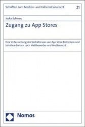 Zugang Zu App Stores - Eine Untersuchung Des Verhaltnisses Von App Store-Betreibern Und Inhalteanbietern Nach Wettbewerbs- Und M