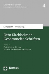 Otto Kirchheimer - Gesammelte Schriften - Band 4: Politische Justiz Und Wandel Der Rechtsstaatlichkeit