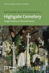 Highgate Cemetery - Image Practices in Past and Present
