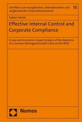 Effective Internal Control and Corporate Compliance - A Law and Economics Impact Analysis of the Mysteries of a German Aktienges