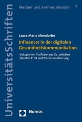 Influencer in Der Digitalen Gesundheitskommunikation - Instagramer, Youtuber Und Co. Zwischen Qualitat, Ethik Und Professionalis