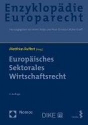 Europaisches Sektorales Wirtschaftsrecht - Zugleich Band 5 Der Enzyklopadie Europarecht