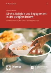 Kirche, Religion Und Engagement in Der Zivilgesellschaft - Sonderauswertung Des Funften Freiwilligensurveys