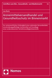 Arzneimittelversandhandel Und Gesundheitsschutz Im Binnenmarkt - Zur Unionsrechtlichen Zulassigkeit Eines Nationalen Versandverb