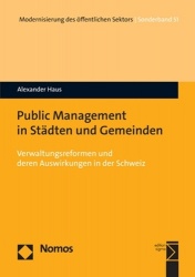 Public Management in Stadten Und Gemeinden - Verwaltungsreformen Und Deren Auswirkungen in Der Schweiz