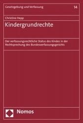 Kindergrundrechte - Der Verfassungsrechtliche Status Des Kindes in Der Rechtsprechung Des Bundesverfassungsgerichts