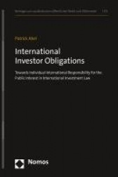 International Investor Obligations - Towards Individual International Responsibility for the Public Interest in International In