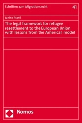 The Legal Framework for Refugee Resettlement to the European Union with Lessons from the American Model