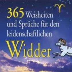 365 Weisheiten und Sprüche für den leidenschaftlichen Widder