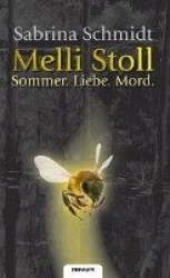 Melli Stoll Sommer. Liebe. Mord.
