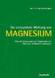 Die erstaunliche Wirkung von Magnesium