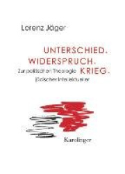 Unterschied. Widerspruch. Krieg.