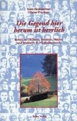 Die Gegend hier herum ist herrlich