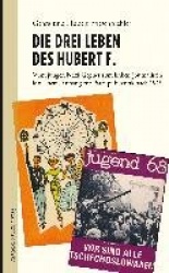 Die drei Leben des Hubert F.