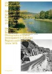 On Common Ground - Schlieren - Upper Engadine. Photographs of Spatial Development