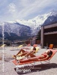 Bikini in Den Bergen - Badefotografie Der Kunstanstalt Brügger Meiringen. Ein Postkartenbuch
