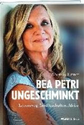 Bea Petri - Ungeschminkt