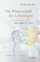Die Wissenschaft des Lebendigen