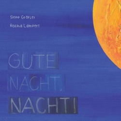 Gute Nacht, Nacht!