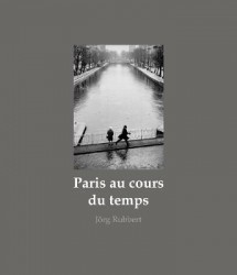 Paris au cours du temps - Straßenfotografien / Photographies de rue / Street Photographs 1988-2019