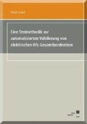 Eine Testmethodik zur automatisierten Validierung von elektrischen Kfz-Gesamtbordnetzen