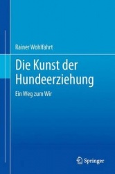 Die Kunst Der Hundeerziehung - Ein Weg Zum Wir