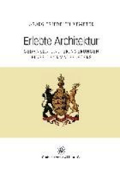 Erlebte Architektur - Gedanken und Erinnerungen eines Denkmalpflegers