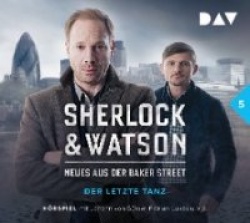 Sherlock&Watson - Neues aus der Baker Street 05: Der letzte Tanz