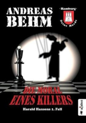 Hamburg - Deine Morde. Die Moral eines Killers - Harald Hansens 1. Fall