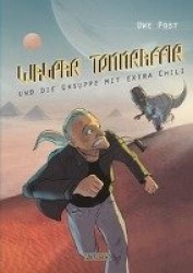 Walpar Tonnraffir und die Ursuppe mit extra Chili