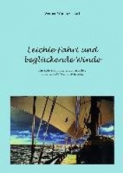Leichte Fahrt und beglückende Winde