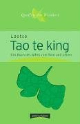 Tao te king. Das Buch vom Sinn und Leben