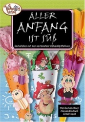 Aller Anfang ist süß