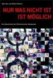 Nur was nicht ist ist möglich