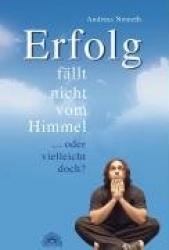 Erfolg fällt nicht vom Himmel