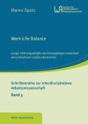 Work-Life-Balance - Junge Fuhrungskrafte ALS Grenzganger Zwischen Verschiedenen Lebensbereichen