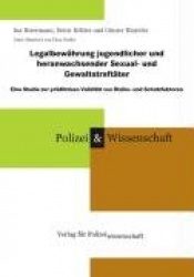 Legalbewährung jugendlicher und heranwachsender Sexual- und Gewaltstraftäter