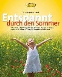 Entspannt durch den Sommer