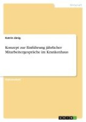 Konzept zur Einführung jährlicher Mitarbeitergespräche im Krankenhaus