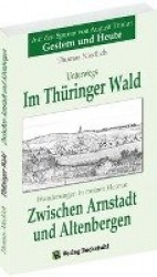 Zwischen Arnstadt und Altenbergen - Wanderungen in meiner Heimat