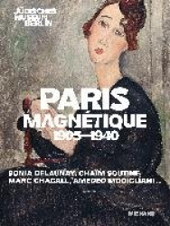 Paris Magnétique 1905 - 1940