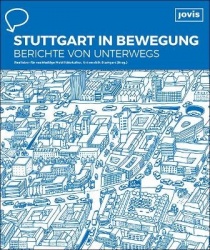 Stuttgart in Bewegung – Berichte von unterwegs