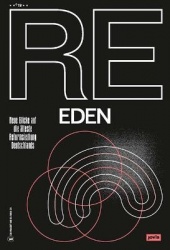 Re:Eden - Neue Blicke auf die älteste Reformsiedlung Deutschlands