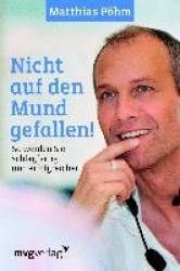 Nicht auf den Mund gefallen