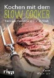 Kochen mit dem Slow Cooker