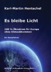 Es bleibe Licht. 100 %Ölkostrom für Europa ohne Klimaabkommen