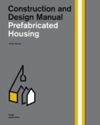 Construction and Design Manual Prefabricated Housing - Construction and Design Manual