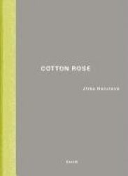 Jitka Hanzlová: Cotton Rose